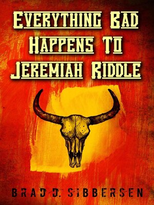 cover image of Everything Bad Happens to Jeremiah Riddle